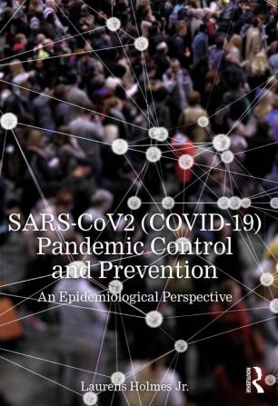 SARS-CoV2 (COVID-19) Pandemic Control and Prevention