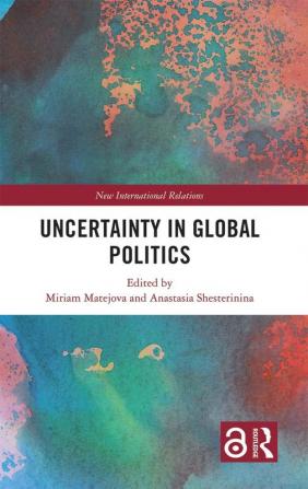 Uncertainty in Global Politics