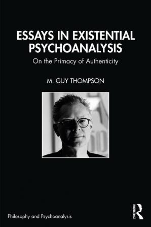 Essays in Existential Psychoanalysis