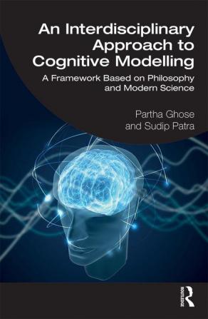 Interdisciplinary Approach to Cognitive Modelling