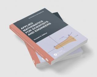 Applied Mathematics for Scientists and Engineers