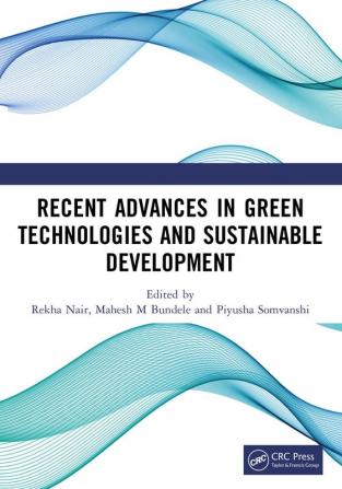 Recent Advances in Green Technologies and Sustainable Development