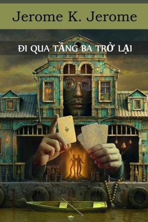 Đi Qua Tầng Ba Trở Lại: Passing of the Third Floor Back Vietnamese edition