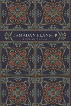 Ramadan Planner with Integrated Qur'an Journal: Navy: Focus on spiritual physical and mental health