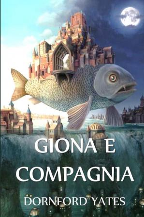 Giona e Compagnia: Jonah and Company Italian edition