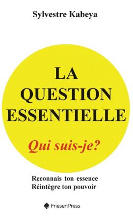 La Question Essentielle