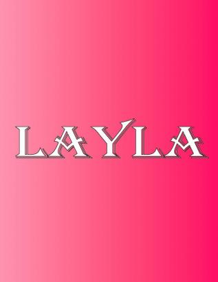 Layla: 100 Pages 8.5 X 11 Personalized Name on Notebook College Ruled Line Paper