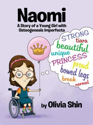 Naomi: A Story of a Young Girl with Osteogenesis Imperfecta