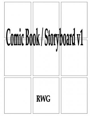 Comic Book / Storyboard v1: 150 Pages 8.5 X 11