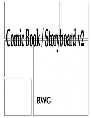 Comic Book / Storyboard v2: 150 Pages 8.5 X 11