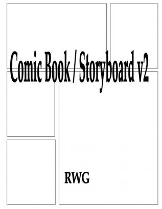 Comic Book / Storyboard v2: 200 Pages 8.5 X 11