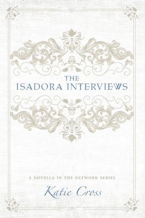 The Isadora Interviews: 1.5 (Network)