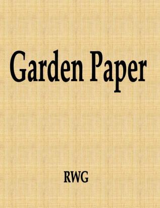 Garden Paper: 200 Pages 8.5 X 11