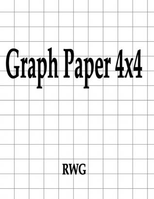 Graph Paper 4x4: 150 Pages 8.5 X 11