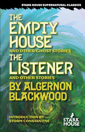 The Empty House and Other Ghost Stories / The Listener and Other Stories