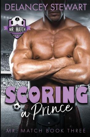 Scoring a Prince: 3 (Mr. Match)