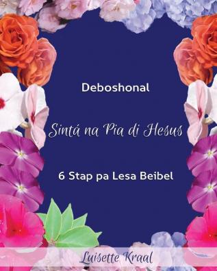 Sinta na Pia di Hesus: Devoshonal 6 Stap pa Lesa Beibel (Blue) (Deboshonal 6 Stap)