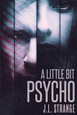 A Little Bit Psycho