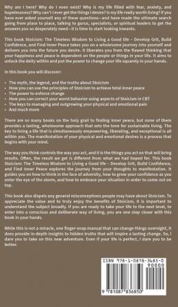 Stoicism: The Timeless Wisdom to Living a Good life - Develop Grit Build Confidence and Find Inner Peace (Practical Emotional Intelligence)