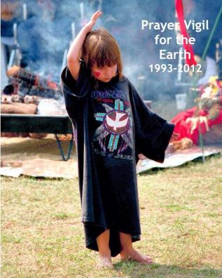 Prayer Vigil for the Earth 1993-2012: Photos Commentary and a Collaborative Spiritual Journey