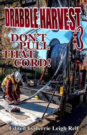 Drabble Harvest #3: Don't Pull That Cord!