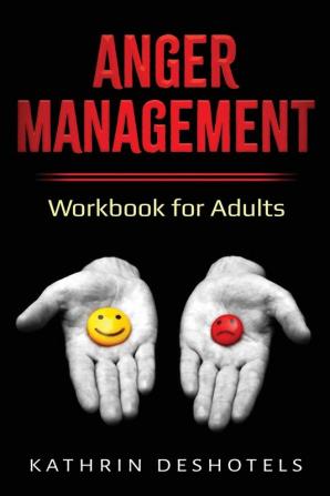 Anger Management: Workbook for Adults: 3 (Emotional Intelligence)