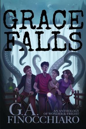 Grace Falls: An Anthology of Wonder & Fright