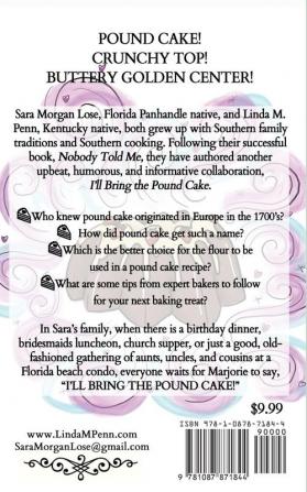 I'll Bring the Pound Cake: Recipes & Reflections on a Southern Delicacy