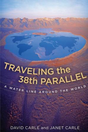 Traveling the 38th Parallel: A Water Line Around the World