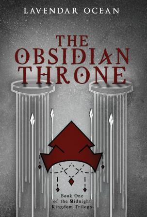 The Obsidian Throne: Book One of the Midnight Kingdom Trilogy: 1