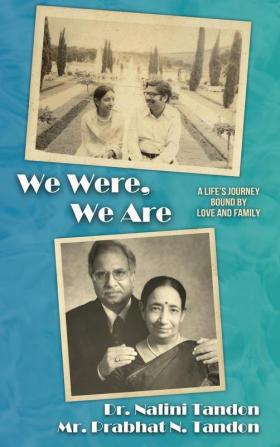 We Were We Are: A Life's Journey Bound by Love and Family