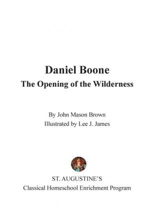 Daniel Boone: The Opening of the Wilderness