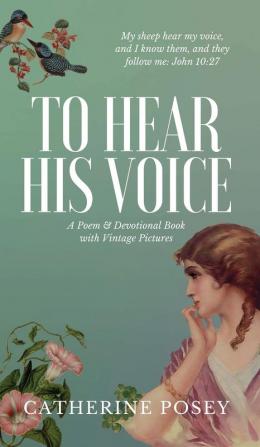 To Hear His Voice: Poem and Devotional Book