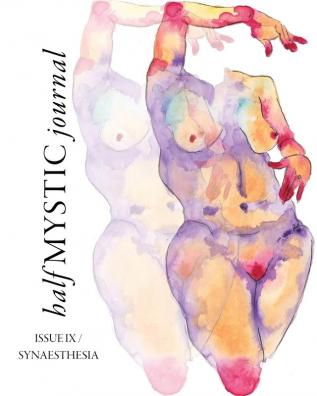 Half Mystic Journal Issue IX: Synaesthesia