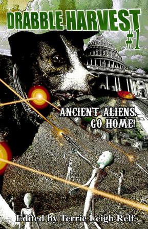 Drabble Harvest: Ancient Aliens Go Home