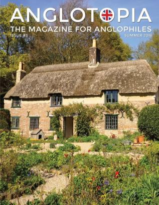 Anglotopia Magazine - Issue #3 - Emma Bridgewater Calke Abbey Slavery Hardy Churchill Brighton and More! - The Anglophile Magazine: The Anglophile Magazine