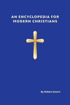 An Encyclopedia for Modern Christians