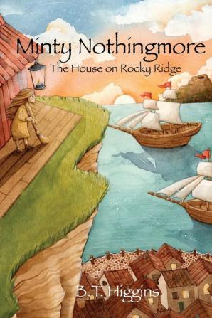 Minty Nothingmore: The House on Rocky Ridge