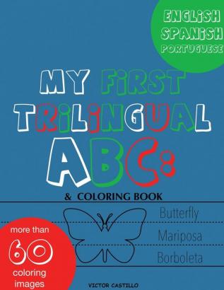 My First Trilingual ABC: : Learning the Alphabet (With Portuguese) Tracing Drawing Coloring and start Writing with the animals. (Big Print Full Color Edition): 2 (The First Trilingual Book)