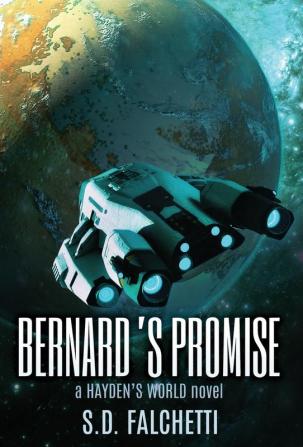 Bernard's Promise: A Hayden's World Novel: 7