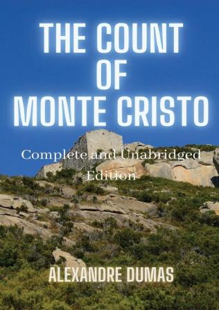 The Count of Monte Cristo: 5 Volumes in 1(Action Adventure Suspense Intrigue and Thriller) Complete and Unabridged (Alexandre Dumas Books)