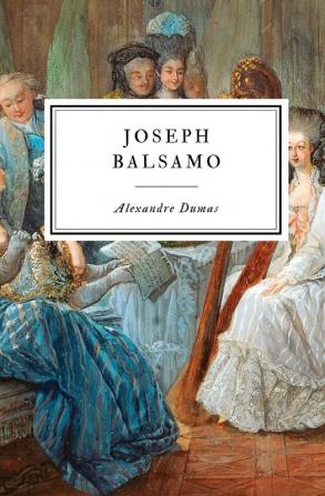 Joseph Balsamo: 1 (The Queen's Necklace)