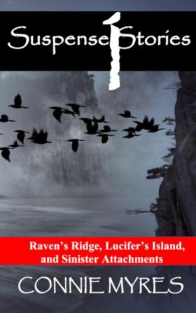 Suspense Stories #1: Raven's Ridge Lucifer's Island Sinister Attachments (Suspense Sets)