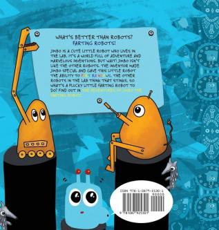 Jimbo The Farting Robot: A cute picture book about being different self esteem and funny robots.