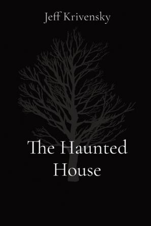 The Haunted House: Before Evergreen