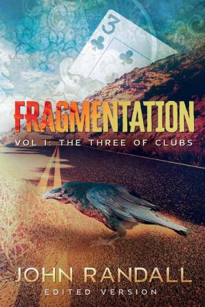 Fragmentation Vol I: The Three of Clubs