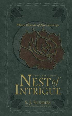 Nest of Intrigue: 1 (Future's Birth)