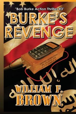 Burke's Revenge: Bob Burke Suspense Thriller #3 (Bob Burke Action Adventure Novels)