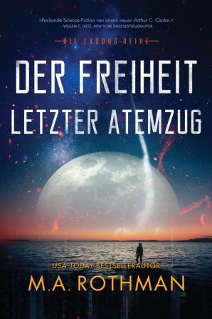 Der Freiheit letzter Atemzug: 2 (Die Exodus-Reihe)