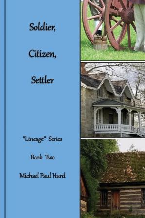 Soldier Citizen Settler: Lineage Series Book Two: 2